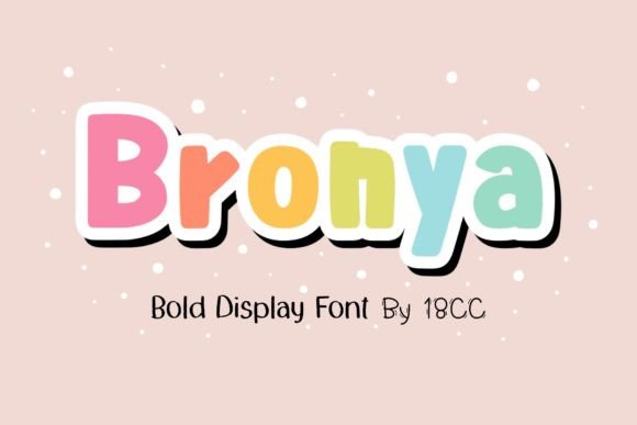 Bronya: A Playful Display Font for Digital Brand Moments