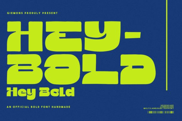 Hey Bold: A Display Font That Commands Attention