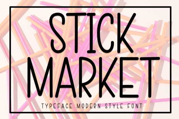 Stick Market: A Sweet, Friendly Display Font for Editorial Warmth